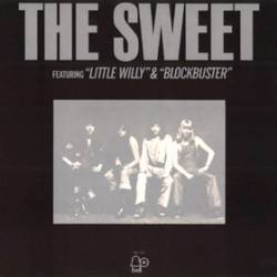 The Sweet : The Sweet: Featuring Little Willy and Blockbuster